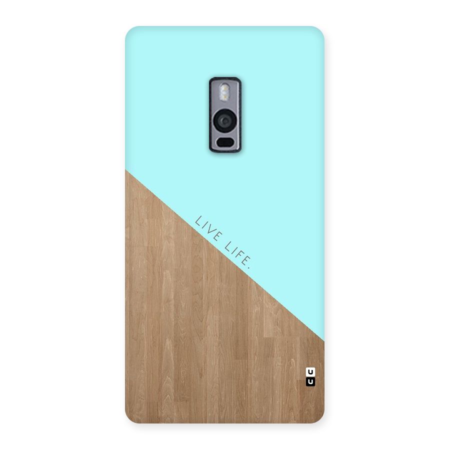 Live Life Back Case for OnePlus Two
