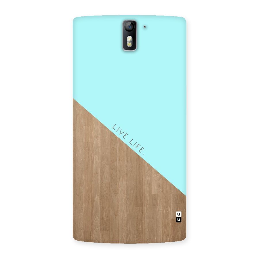 Live Life Back Case for One Plus One