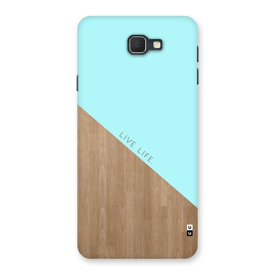 Live Life Back Case for Samsung Galaxy J7 Prime