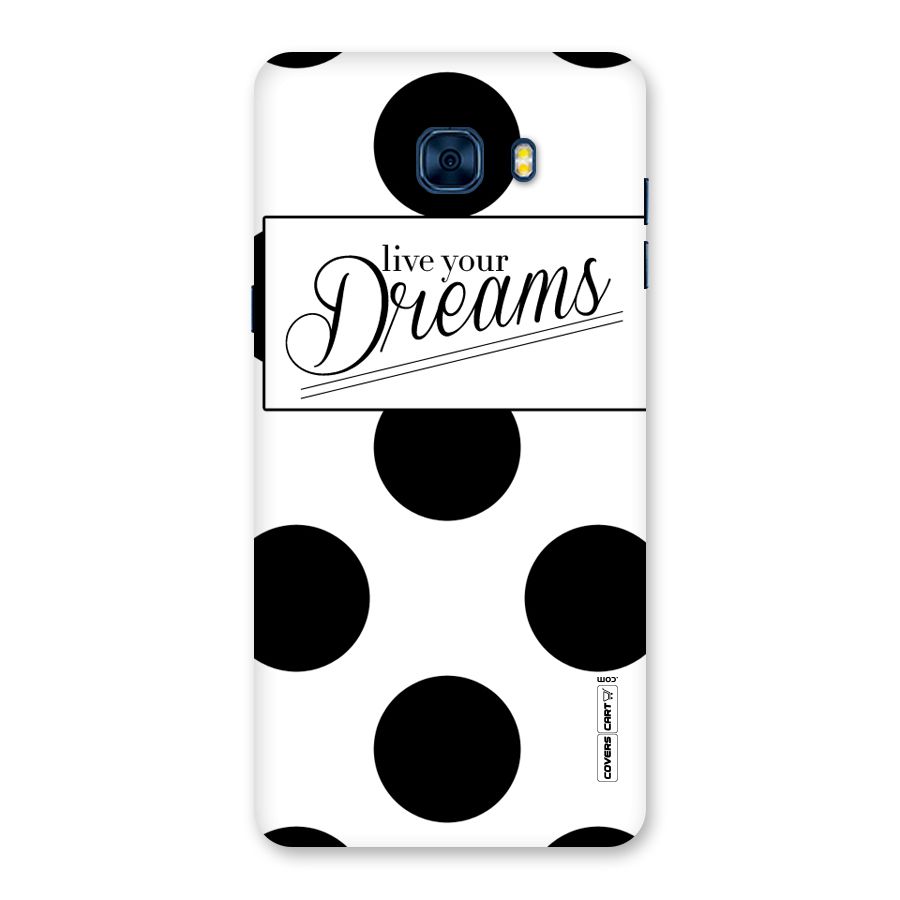 Live Your Dreams Back Case for Galaxy C7 Pro
