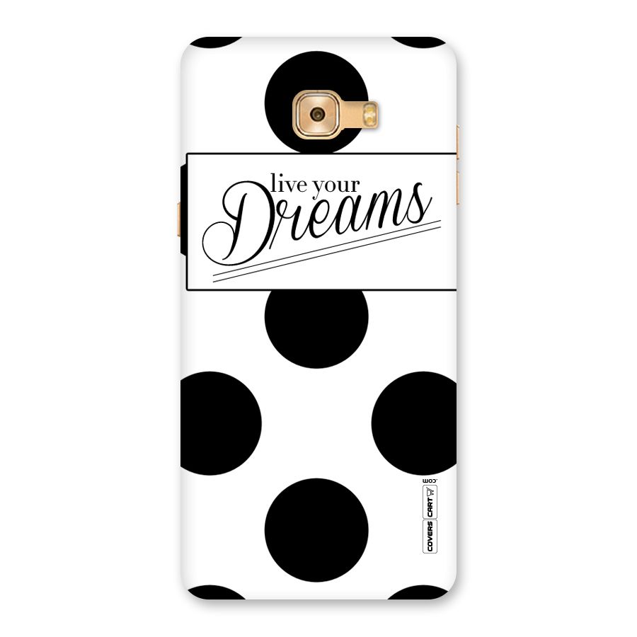 Live Your Dreams Back Case for Galaxy C9 Pro