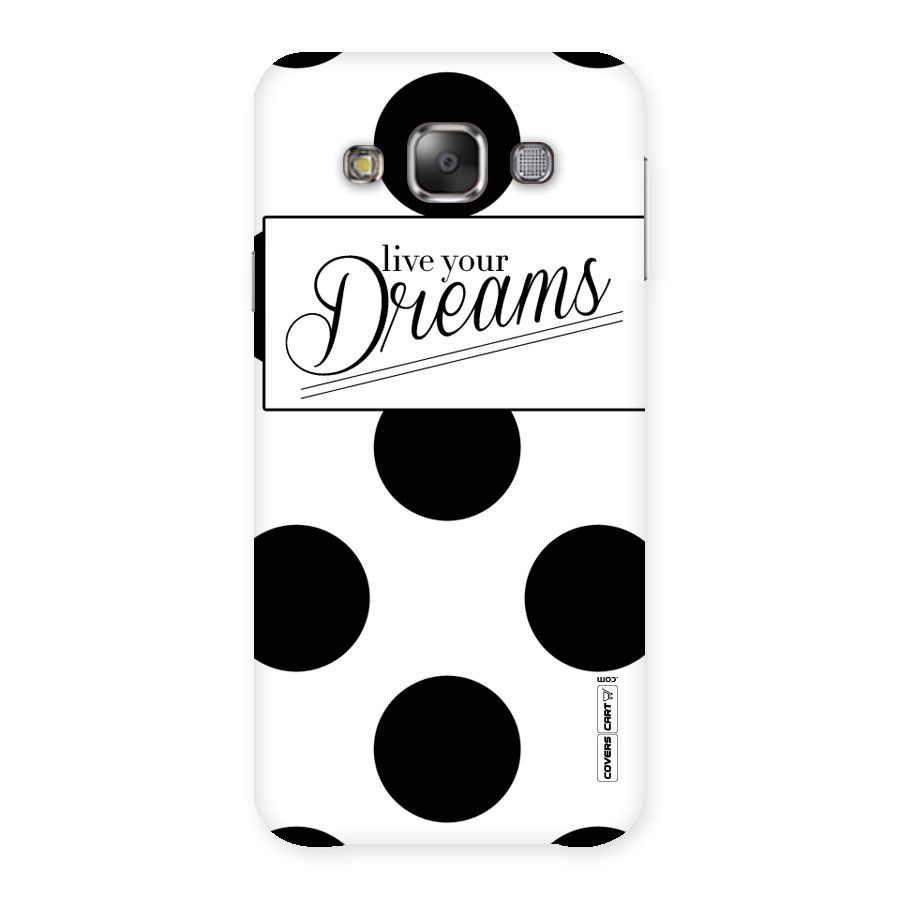 Live Your Dreams Back Case for Galaxy E7