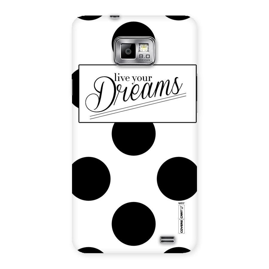 Live Your Dreams Back Case for Galaxy S2