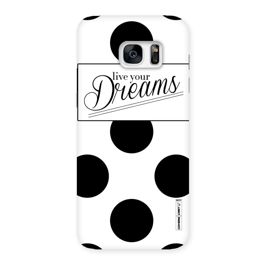 Live Your Dreams Back Case for Galaxy S7 Edge