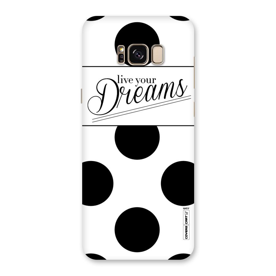Live Your Dreams Back Case for Galaxy S8 Plus
