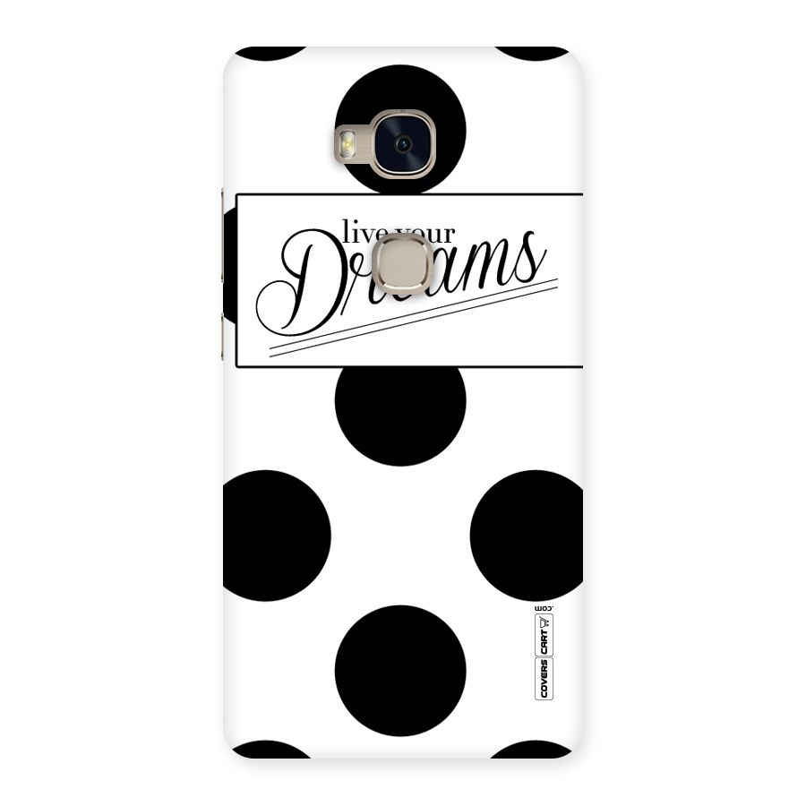 Live Your Dreams Back Case for Huawei Honor 5X