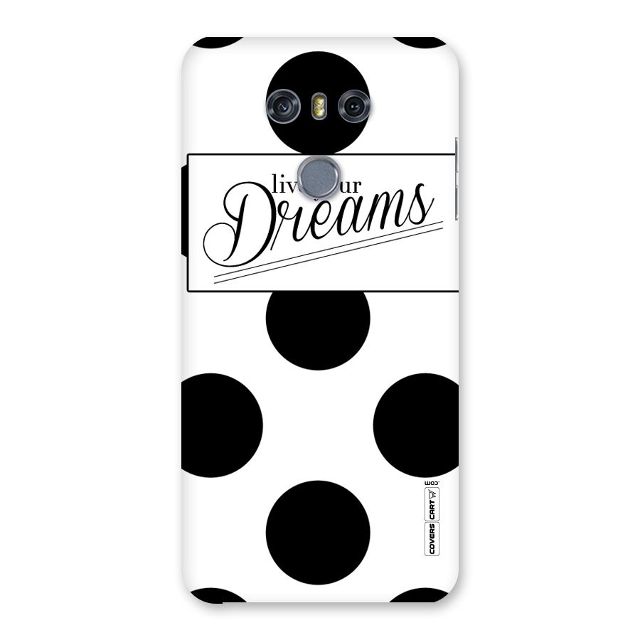 Live Your Dreams Back Case for LG G6
