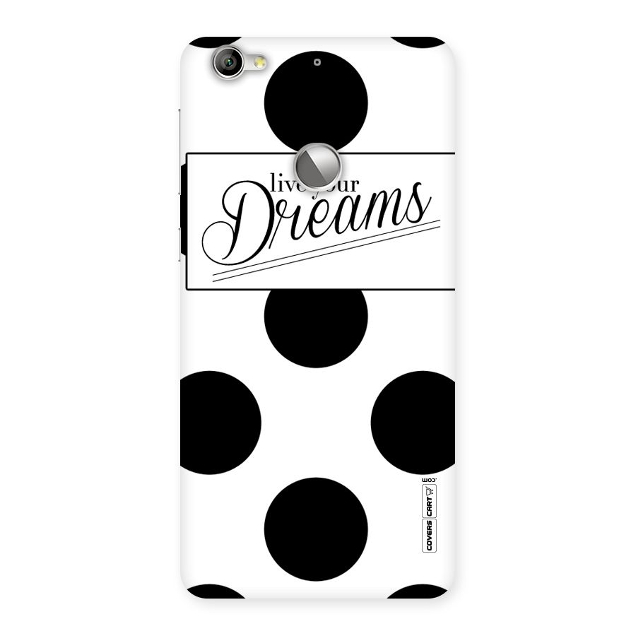 Live Your Dreams Back Case for LeTV Le 1s