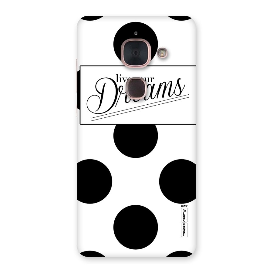 Live Your Dreams Back Case for Le Max 2