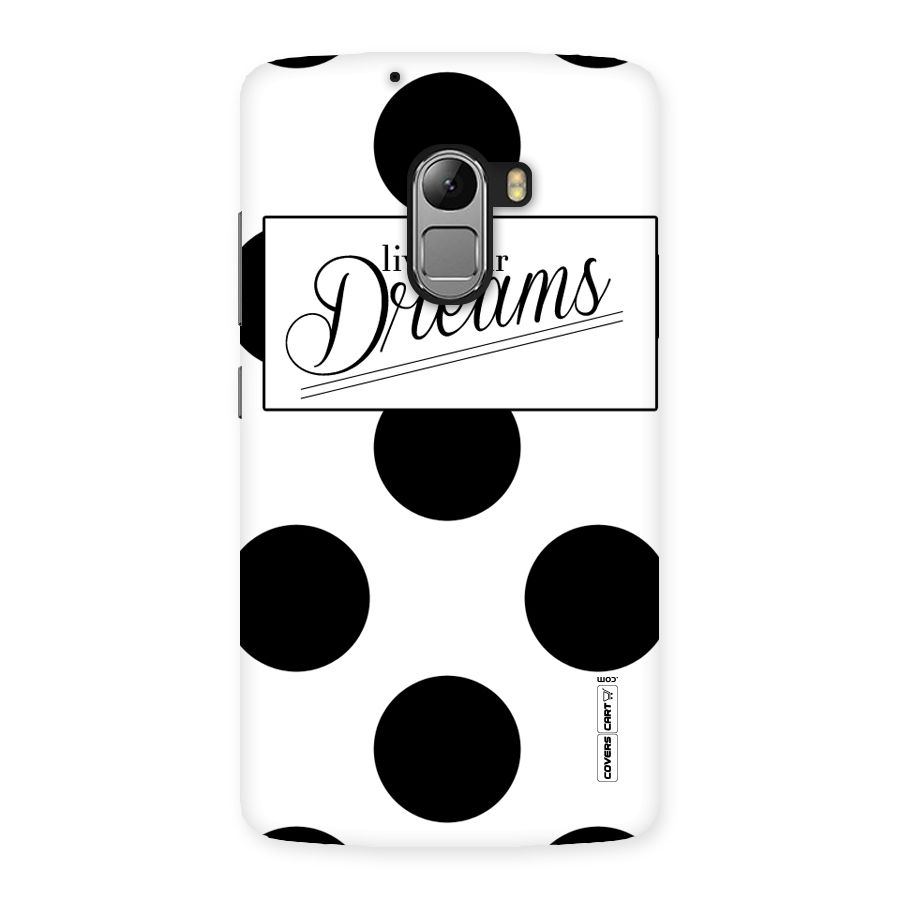 Live Your Dreams Back Case for Lenovo K4 Note