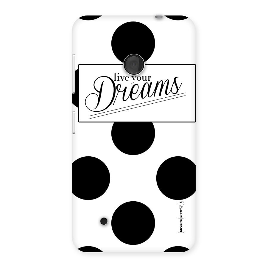 Live Your Dreams Back Case for Lumia 530