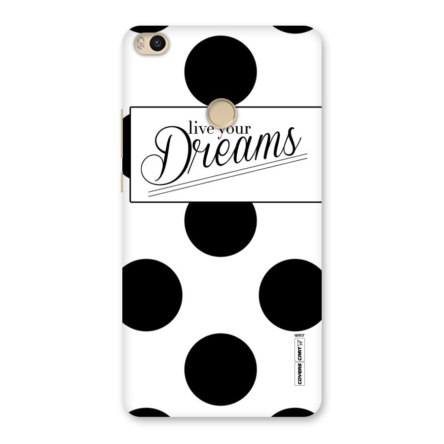 Live Your Dreams Back Case for Mi Max 2