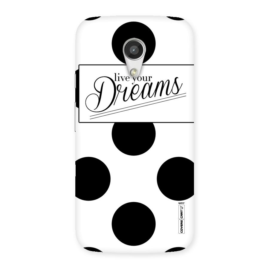 Live Your Dreams Back Case for Moto G 2nd Gen