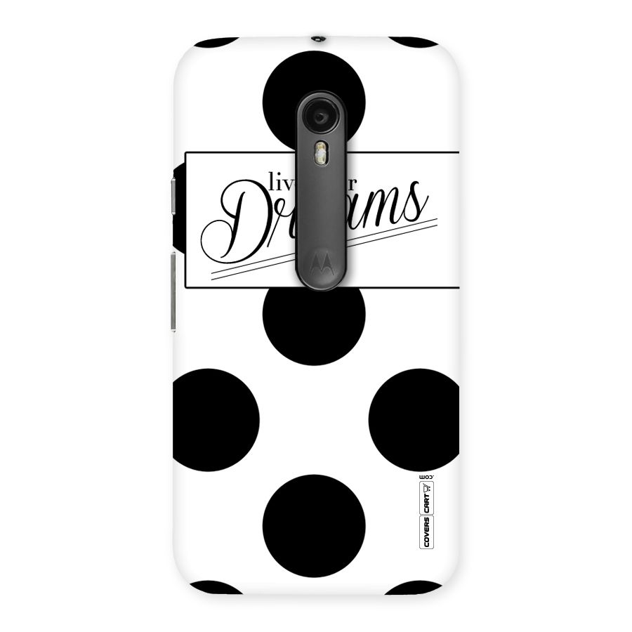 Live Your Dreams Back Case for Moto G Turbo