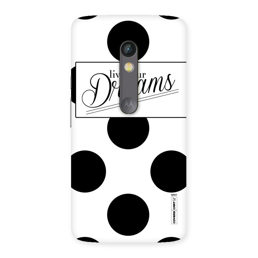 Live Your Dreams Back Case for Moto X Play