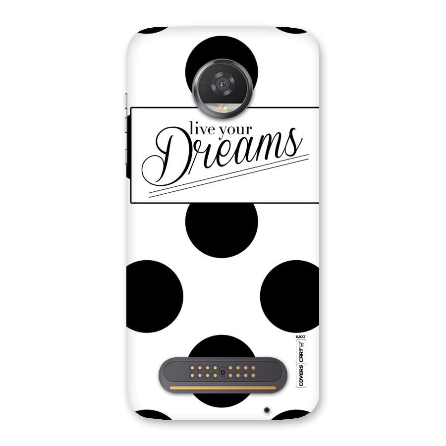 Live Your Dreams Back Case for Moto Z2 Play