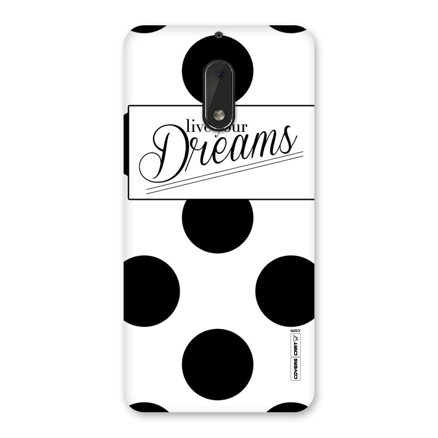 Live Your Dreams Back Case for Nokia 6