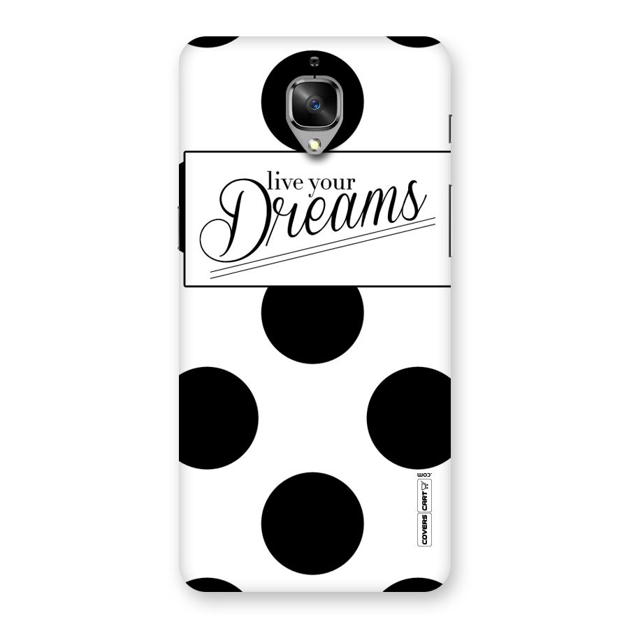 Live Your Dreams Back Case for OnePlus 3