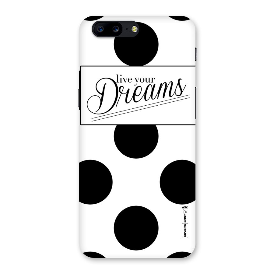 Live Your Dreams Back Case for OnePlus 5