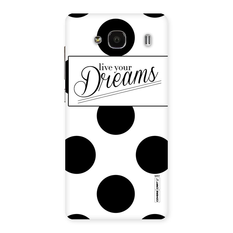 Live Your Dreams Back Case for Redmi 2 Prime
