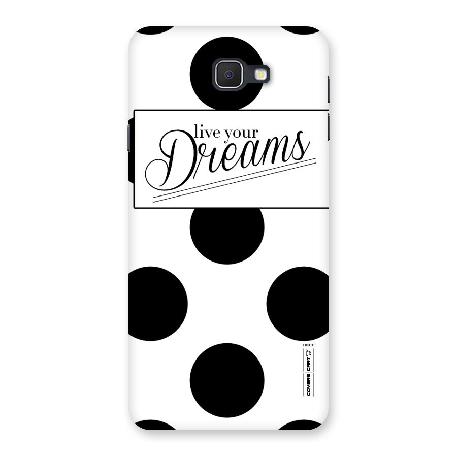 Live Your Dreams Back Case for Samsung Galaxy J7 Prime