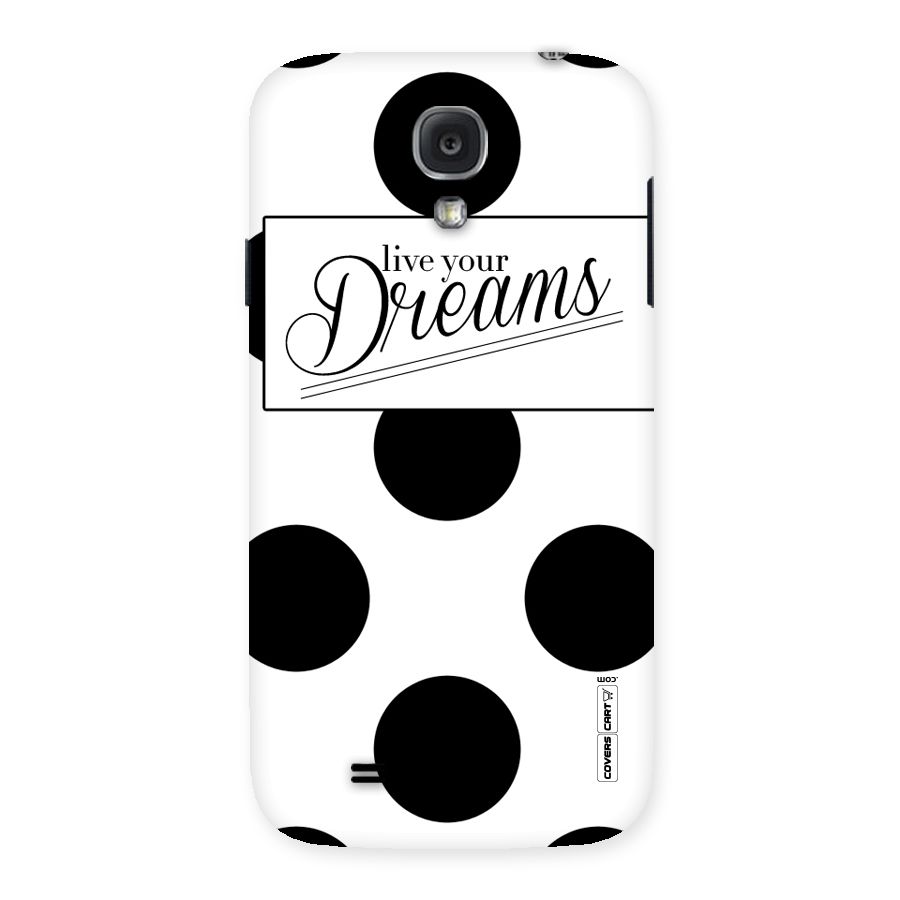 Live Your Dreams Back Case for Samsung Galaxy S4