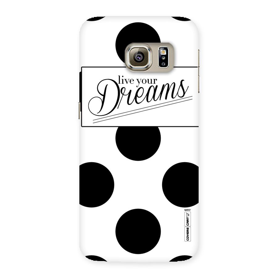 Live Your Dreams Back Case for Samsung Galaxy S6 Edge