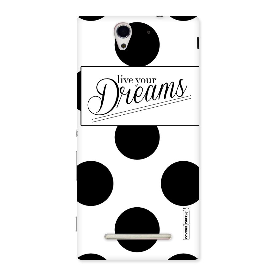 Live Your Dreams Back Case for Sony Xperia C3