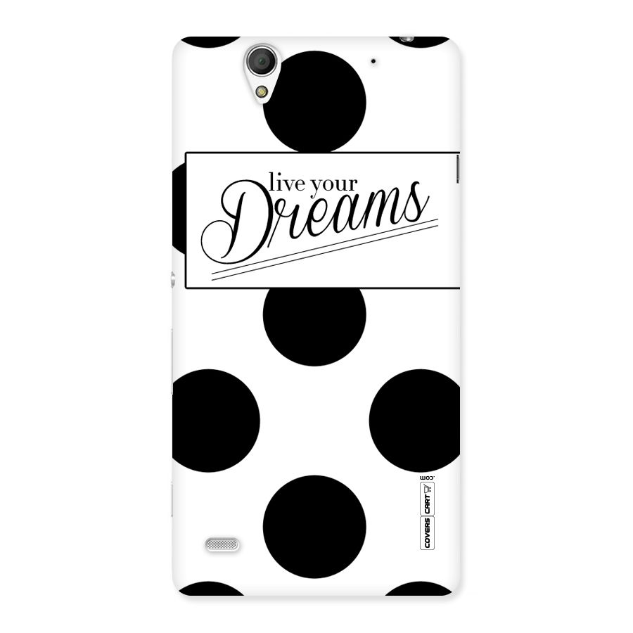 Live Your Dreams Back Case for Sony Xperia C4