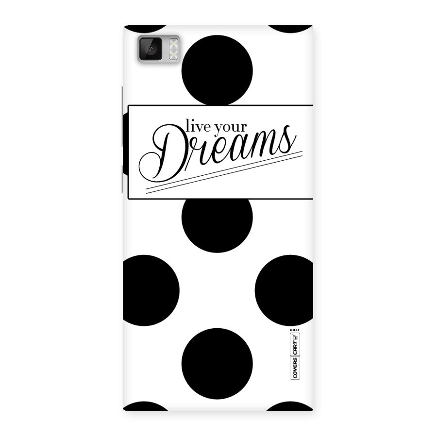 Live Your Dreams Back Case for Xiaomi Mi3