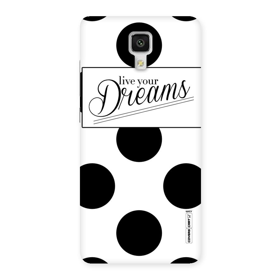 Live Your Dreams Back Case for Xiaomi Mi 4