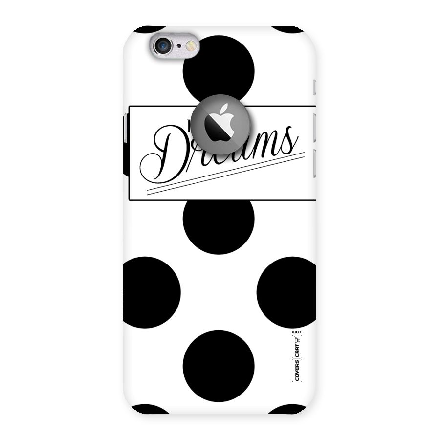 Live Your Dreams Back Case for iPhone 6 Logo Cut