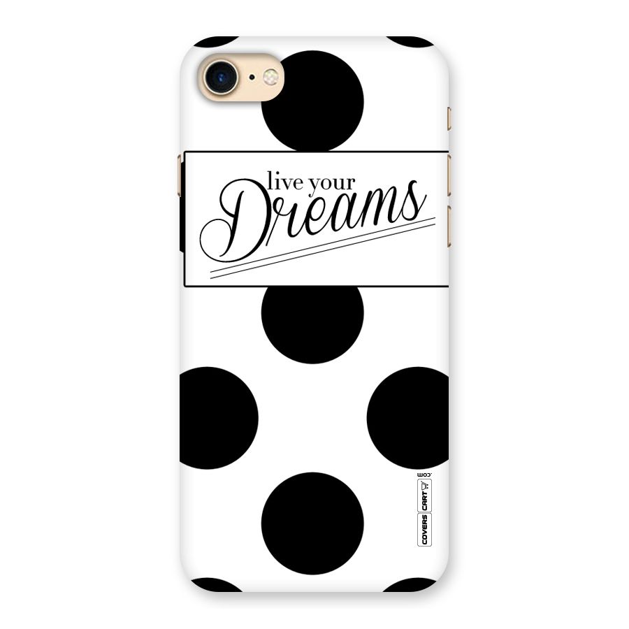 Live Your Dreams Back Case for iPhone 7