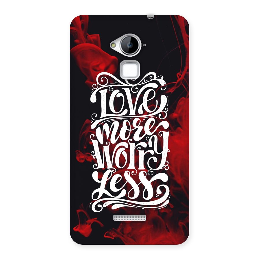 Love More Worry Less Back Case for Coolpad Note 3