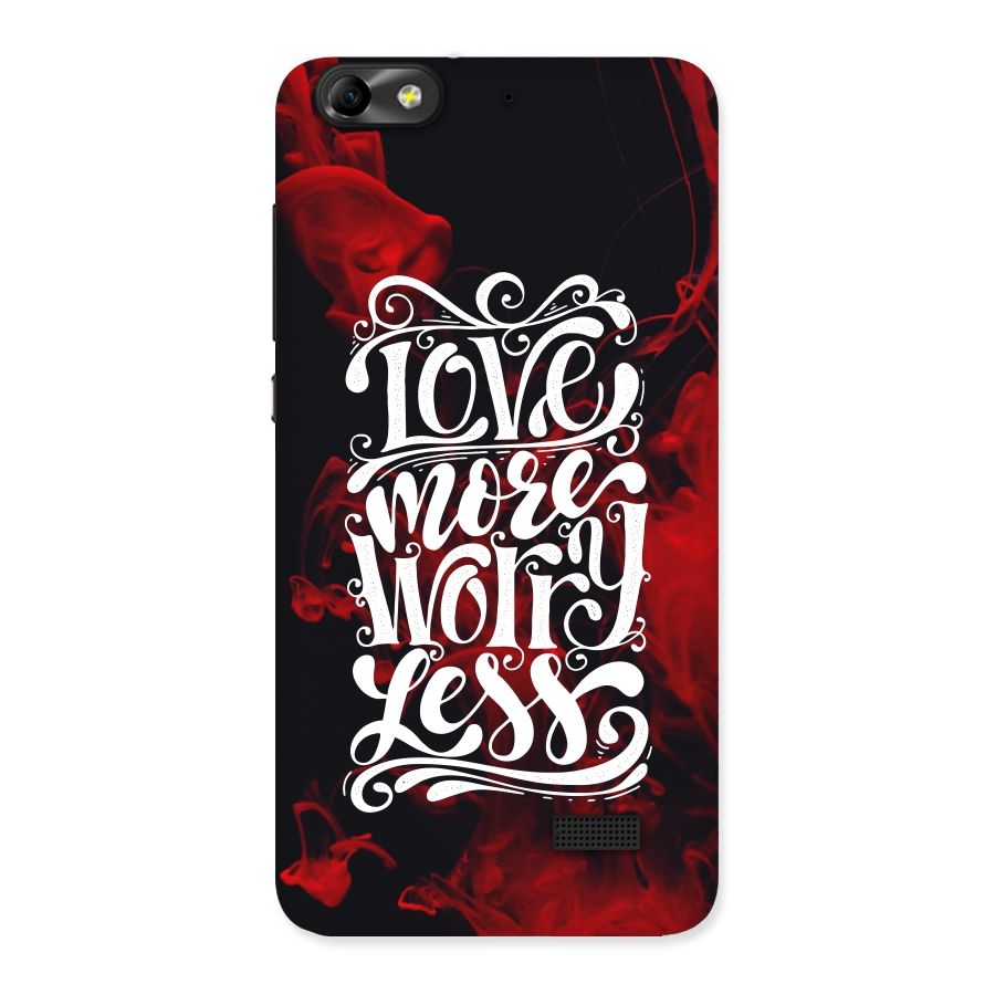Love More Worry Less Back Case for Honor 4C