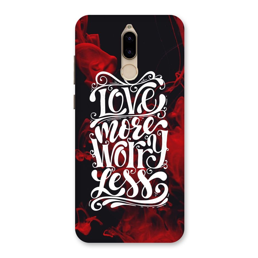 Love More Worry Less Back Case for Honor 9i