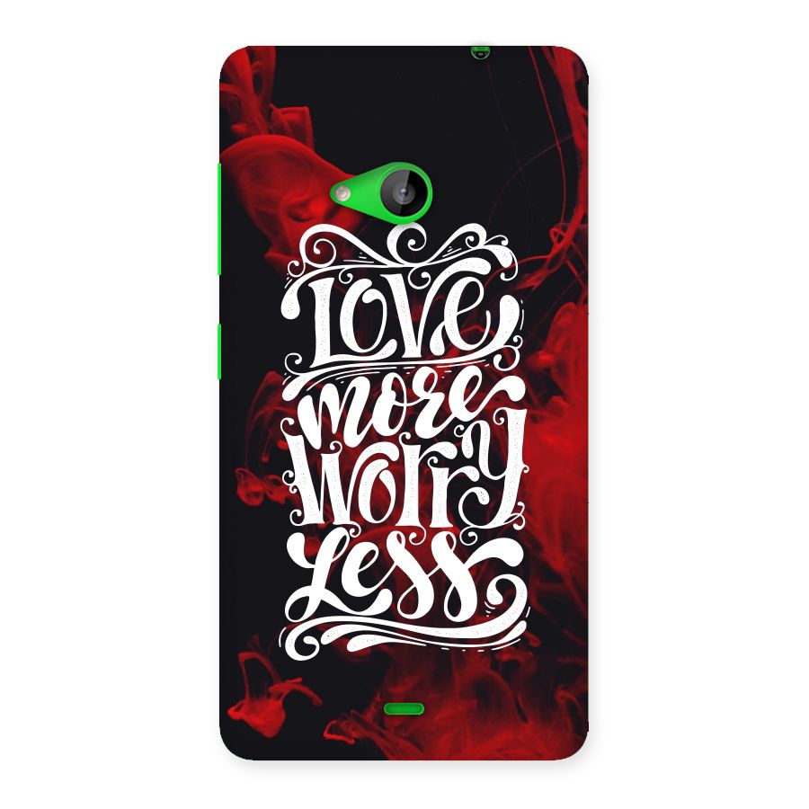 Love More Worry Less Back Case for Lumia 535