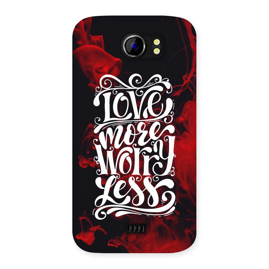 Love More Worry Less Back Case for Micromax Canvas 2 A110