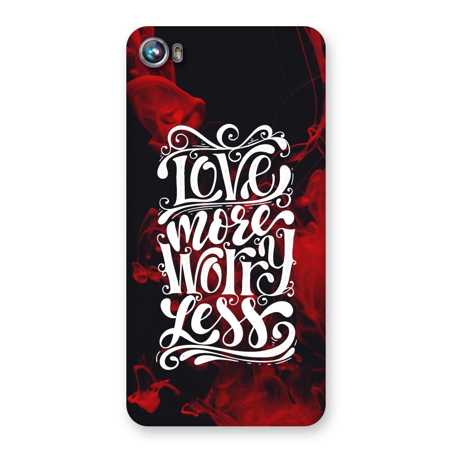 Love More Worry Less Back Case for Micromax Canvas Fire 4 A107