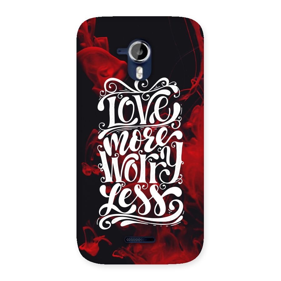 Love More Worry Less Back Case for Micromax Canvas Magnus A117