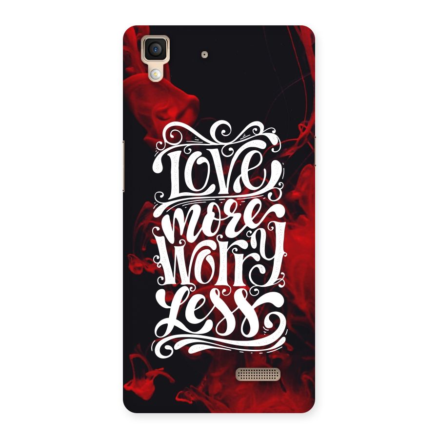 Love More Worry Less Back Case for Oppo R7
