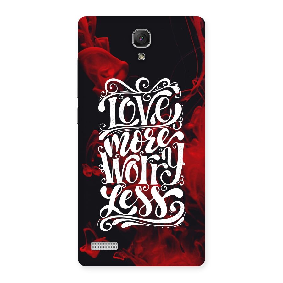 Love More Worry Less Back Case for Redmi Note Prime