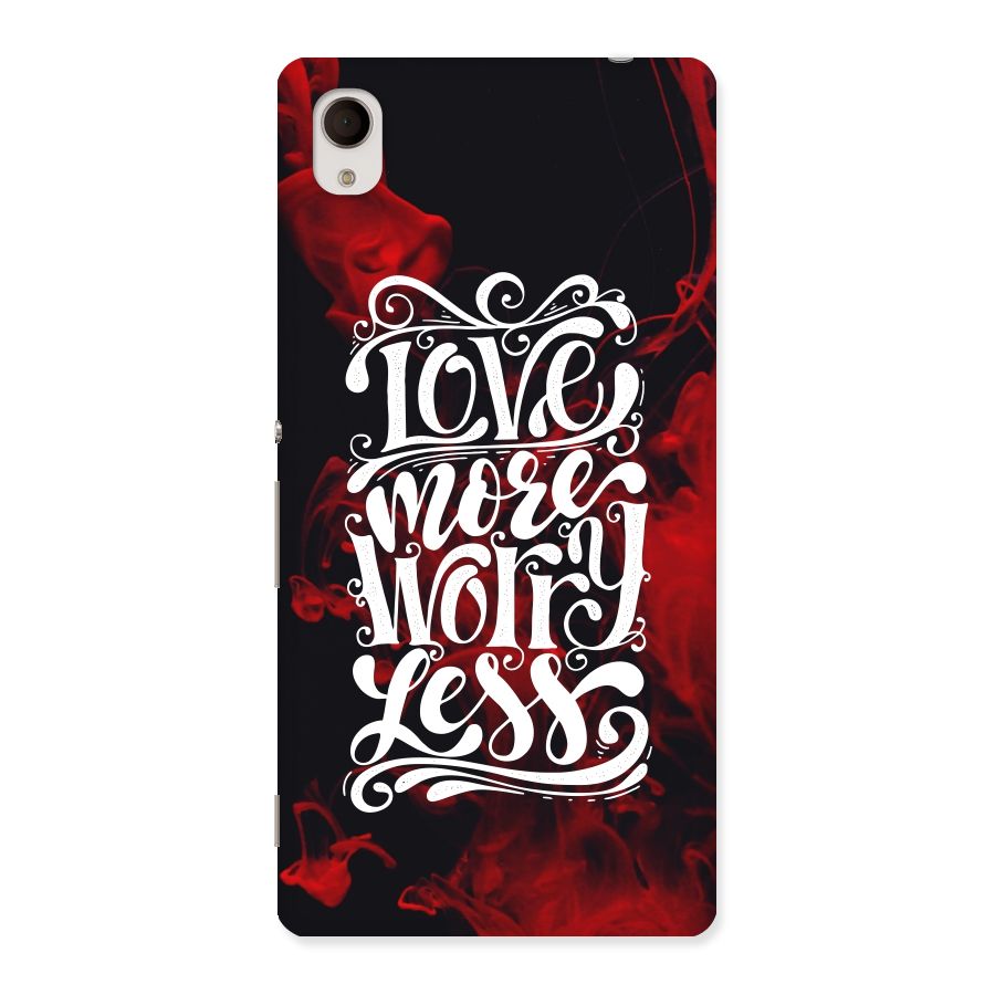 Love More Worry Less Back Case for Sony Xperia M4