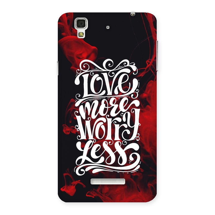 Love More Worry Less Back Case for YU Yureka Plus