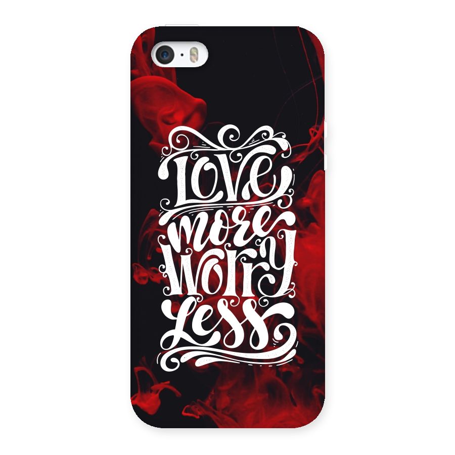 Love More Worry Less Back Case for iPhone SE