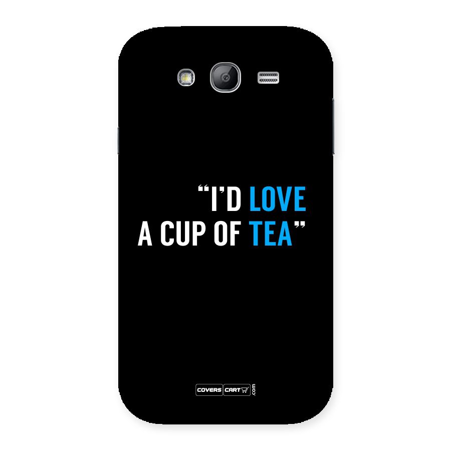 Love Tea Back Case for Galaxy Grand Neo Plus