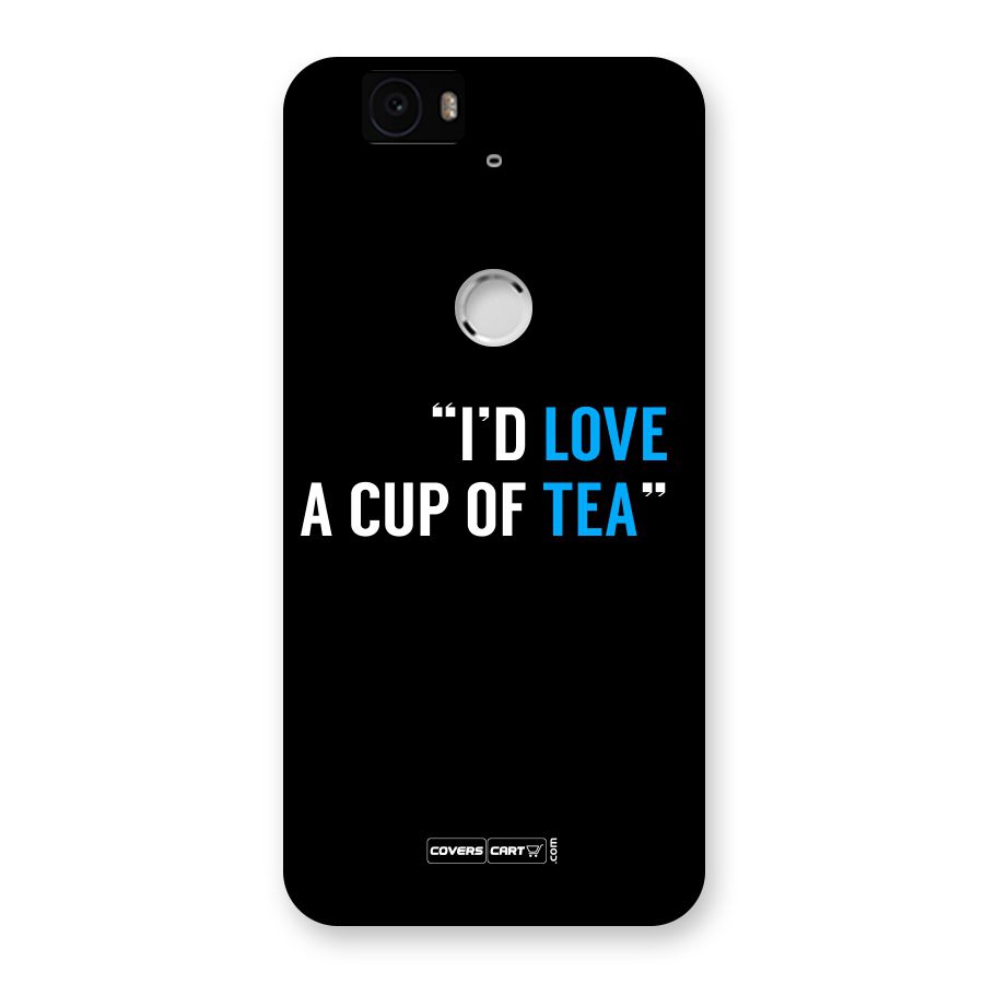 Love Tea Back Case for Google Nexus 6P