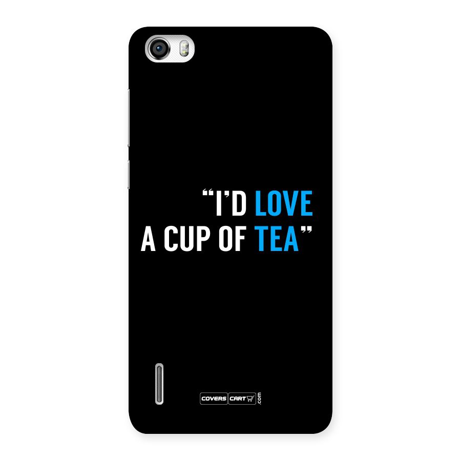 Love Tea Back Case for Honor 6