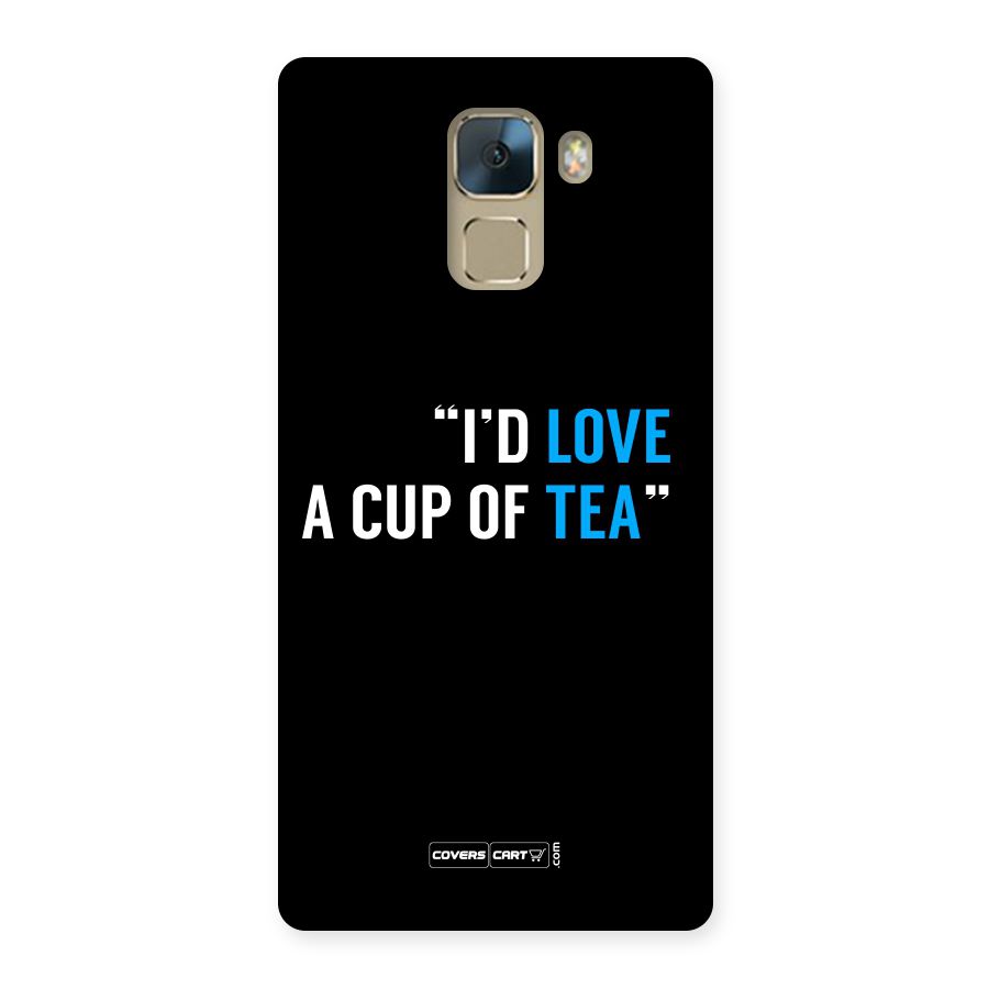 Love Tea Back Case for Huawei Honor 7