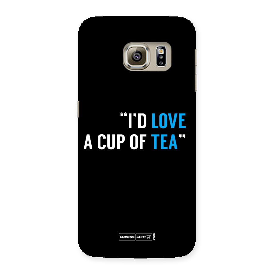 Love Tea Back Case for Samsung Galaxy S6 Edge